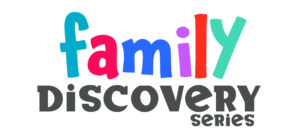Family Discovery Series