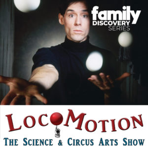 Family Discovery Series: Locomotion - The Science & Circus Arts Show photo logo creative