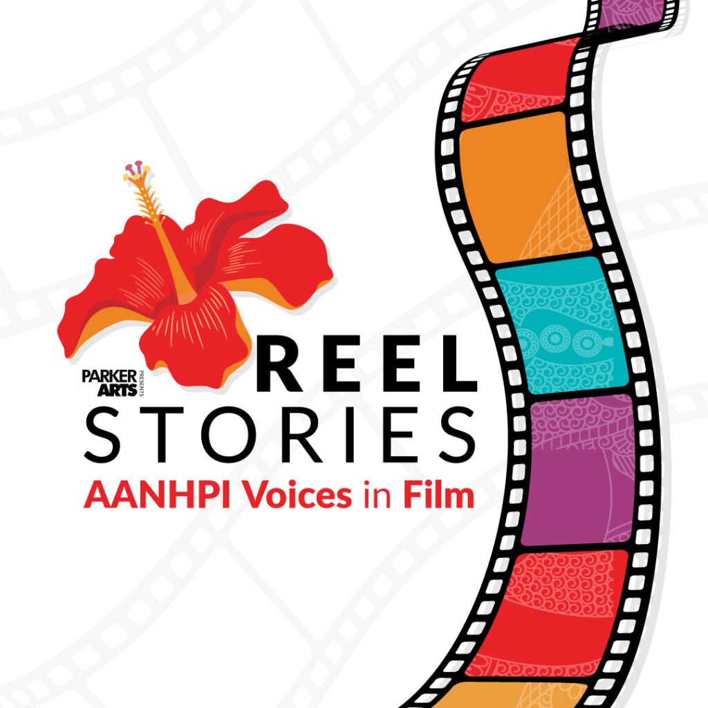 Reel Stories: AANHPI Voices in Film at PACE Center