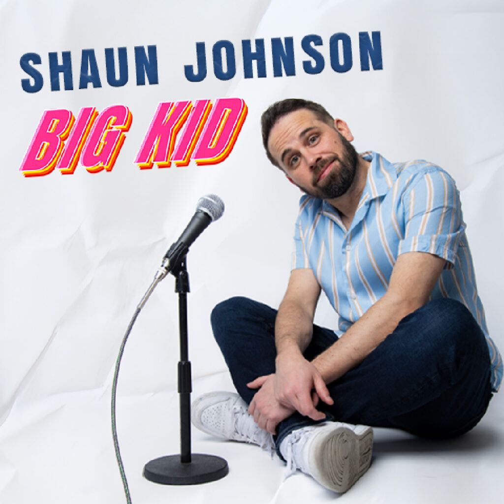 Shaun Johnson: Big Kid Stand Up Tour at PACE Center